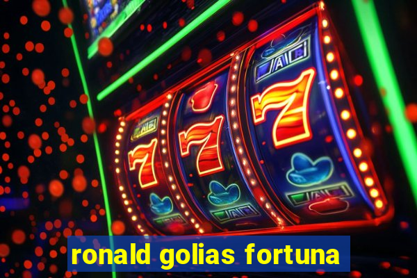 ronald golias fortuna